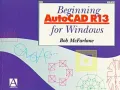 Beginning AutoCAD R13 for Windows