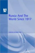 Russia And The World 1917-1991