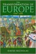 The Transformation Of Europe 1300-1600