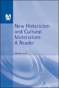 New Historicism and Cultural Materialism: A Reader