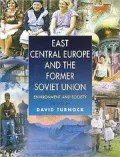 East Central Europe and the Former Soviet Union: Environment and Society