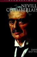 Neville Chamberlain (Reputations Series)