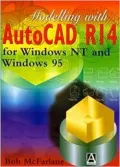 Modelling with AutoCAD release 14 for Windows NT and Windows 95