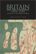 Britain And The Continent 1000-1300