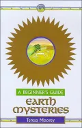 Beginners Guide to Earth Mysteries