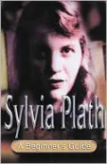 Sylvia Plath (Guides for Beginners Series)