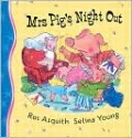 Mrs. Pig's Night Out