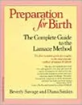 Preparation for Birth: The Complete Guide to the Lamaze Method