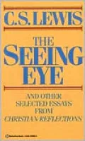 Book cover of The Seeing Eye and Other Selected Essays from Christian Reflections