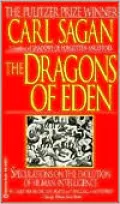 The Dragons of Eden; Speculations on the Evolution of Human Intelligence