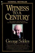 Witness to a Century : Encounters with the Noted, the Notorious, and the Three SOB's