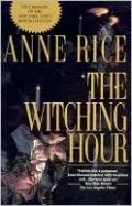 The Witching Hour (Mayfair Witches Series #1)