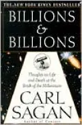 Billions and Billions: Thoughts on Life and Death at the Brink of the Millennium