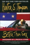 Better than Sex: Confessions of a Political Junkie