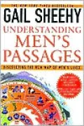 Understanding Men's Passages: Discovering the New Map of Men's Lives
