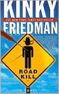 Road Kill (Kinky Friedman Series #10)