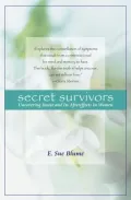 Secret Survivors: Uncovering Incest and Its Aftereffects in Women