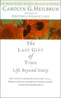 The Last Gift of Time: Life Beyond Sixty