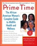 Prime Time: The African-American Woman's Complete Guide to Midlife Health and Wellness