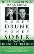 Money Drunk/Money Sober: 90 Days to Financial Freedom