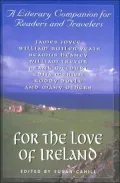 For the Love of Ireland: A Literary Companion for Readers and Travelers