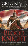 The Blood Knight (Kingdoms of Thorn and Bone Series #3)