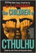 The Children of Cthulhu: Chilling New Tales Inspired by H. P. Lovecraft
