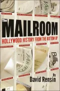 Mailroom Hollywood History from the Bottom Up