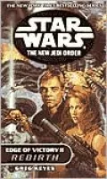 Star Wars The New Jedi Order: Edge of Victory II: Rebirth, Vol. 2