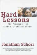 Hard Lessons : The Promise of an Inner City Charter School