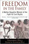 Freedom in the Family: A Mother-Daughter Memoir of the Fight for Civil Rights