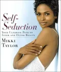 Self-Seduction : Your Ultimate Path to Inner and Outer Beauty