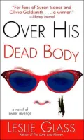 Over His Dead Body : A Novel of Sweet Revenge