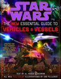 Star Wars: The New Essential Guide to Vehicles and Vessels