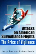 Price of Vigilance: Attacks on American Surveillance Flights
