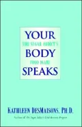 Your Body Speaks : The Sugar Addict's Food Diary