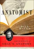 The Anatomist: A True Story of Gray's Anatomy