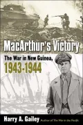 MacArthur's Victory: The War in New Guinea, 1943-1944