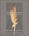 The Zen of Creativity: Cultivating Your Artistic Life