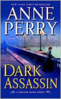 Dark Assassin (William Monk Series #15)