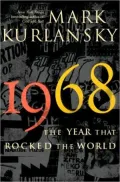 1968: The Year That Rocked the World