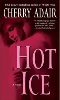 Hot Ice: A Novel