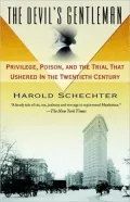 Devil's Gentleman: Privilege, Poison, and the Trial That Ushered in the Twentieth Century