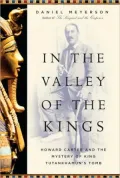 In the Valley of the Kings: Howard Carter and the Mystery of King Tutankhamun's Tomb