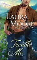 Trouble Me (Rosewood Trilogy Series #3)