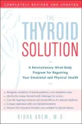 The Thyroid Solution: A Mind-Body Program for Beating Depression and Regaining Your Emotional and Physical Health