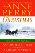 An Anne Perry Christmas: Two Holiday Novels