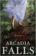 Arcadia Falls: A Novel