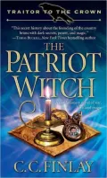 The Patriot Witch (Traitor to the Crown Series #1)