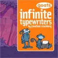 Goats: Infinite Typewriters